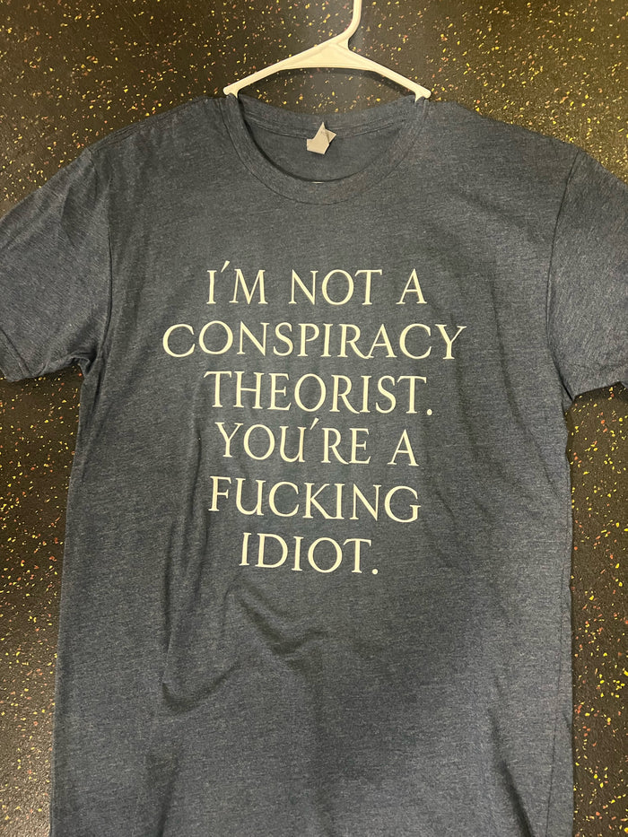 You're An Idiot T-Shirt