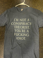 You're An Idiot T-Shirt